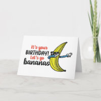 Let's Go Bananas Funny Birthday