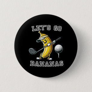 Let's Go Bananas Golf With Funny Banana Golfer Gra 6 Cm Round Badge