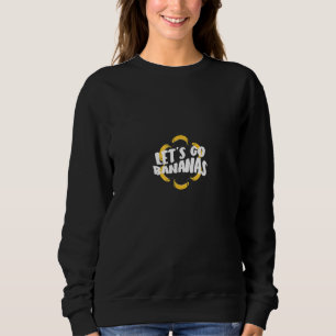 Let's Go Bananas  Kids Boys Girls Cute Fruit Dance Sweatshirt