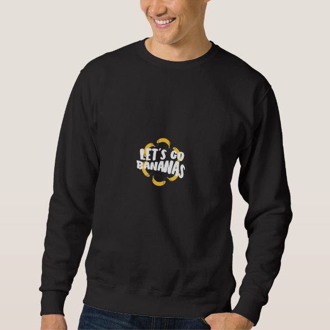 Let's Go Bananas  Kids Boys Girls Cute Fruit Dance Sweatshirt (Front)