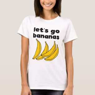 Let's Go Bananas T-shirt