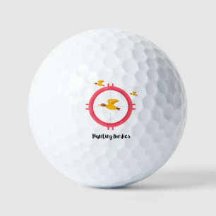 Let's Go Birdie Hunting! Birdie Hunting Golf Ball! Balls
