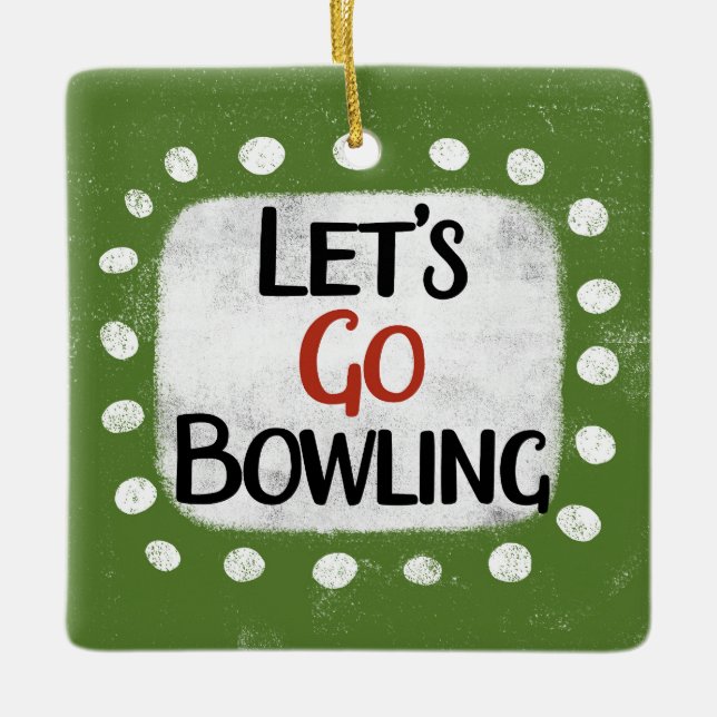 Let's Go Bowling Ornament (Front)