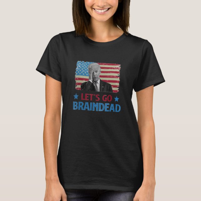 Let's Go Braindead T-Shirt (Front)