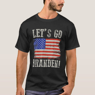 Lets Go Branden Conservative Anti Liberal American T-Shirt