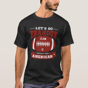 Let's Go Brandon American Football Conservative Fu T-Shirt
