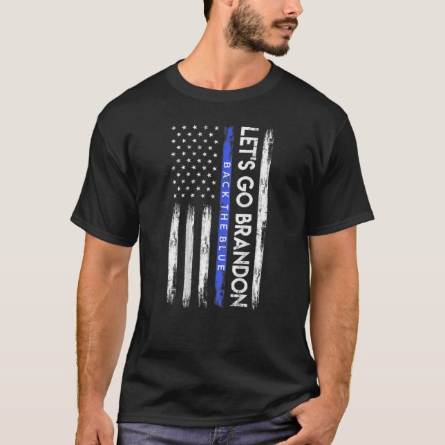 Let's Go Brandon, Back The Blue Thin Blue Line Ame T-Shirt (Front)