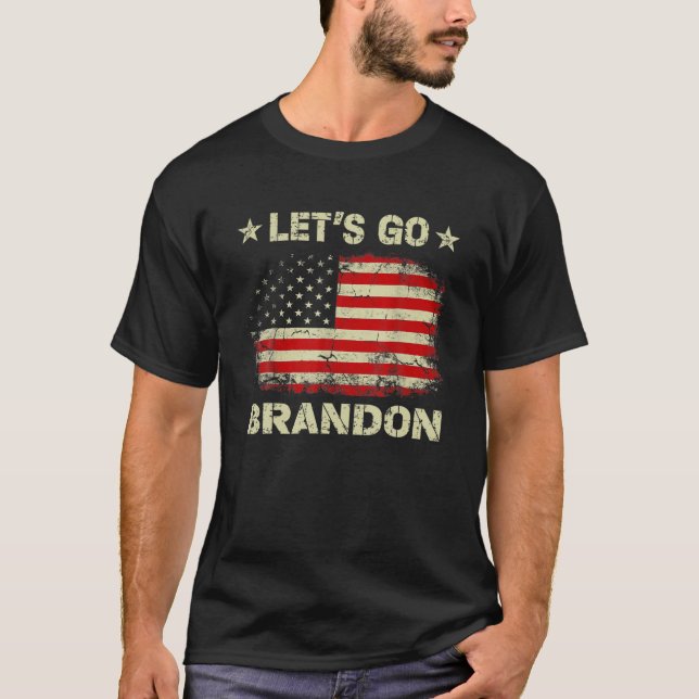 Let's Go Brandon Conservative Anti Liberal T-Shirt (Front)