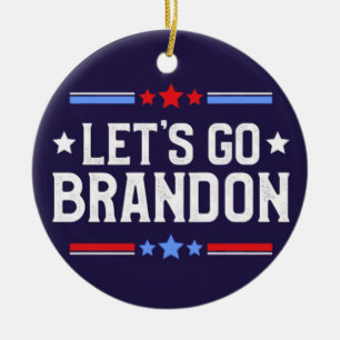 Let's Go Brandon Funny Ceramic Ornament