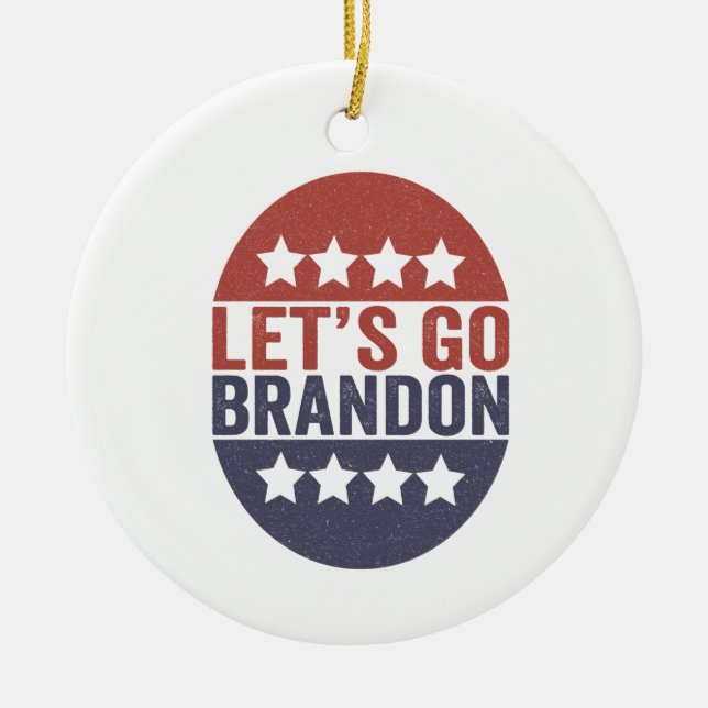 Let's go Brandon Funny Patriotic American Flag Ceramic Ornament (Front)
