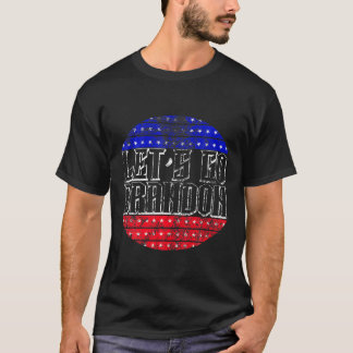 Let's Go Brandon Funny T-Shirt