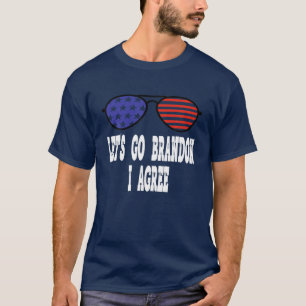 Lets Go Brandon I Agree Funny Biden Quote Republic T-Shirt