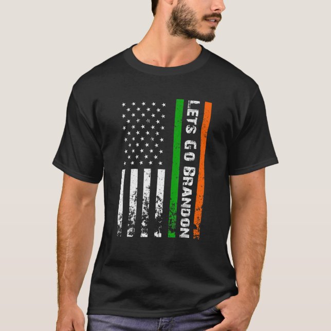 Lets Go Brandon Irish American Flag Ireland ST PAT T-Shirt (Front)