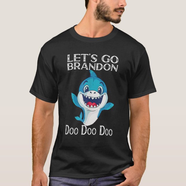 Let's Go Brandon Shark Doo Doo Funny Adult T-Shirt (Front)