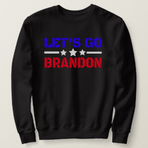 Let's Go Brandon Sweatshirt