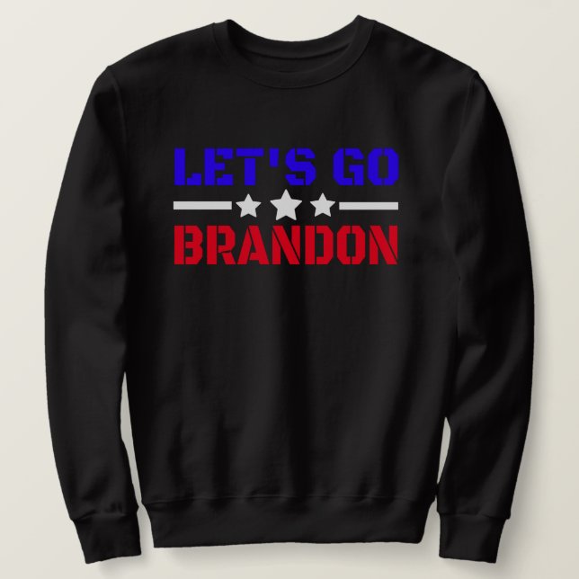 Let's Go Brandon  Sweatshirt (Design Front)