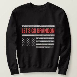 Let's Go Brandon Sweatshirt