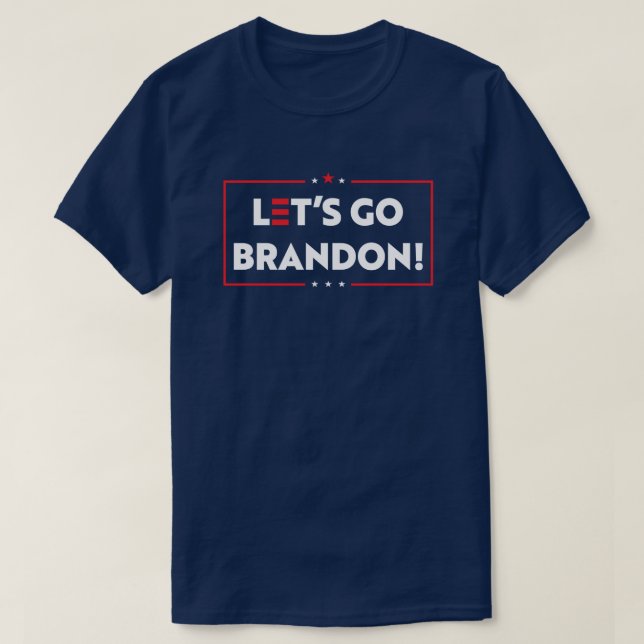 Let's Go Brandon! T-Shirt (Design Front)