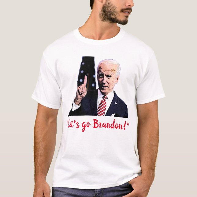 "Let's go Brandon!" T-Shirt (Front)