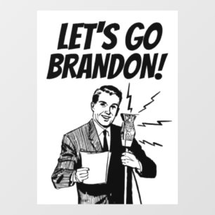 LET'S GO BRANDON! WINDOW CLING
