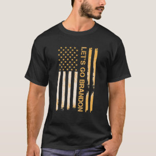 Let's Go Branson Brandon American USA Flag Gold ( T-Shirt