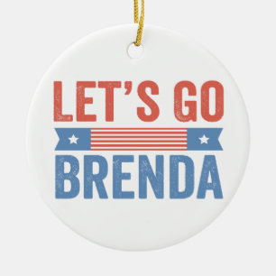 Let's Go Brenda American Election  Ceramic Ornament
