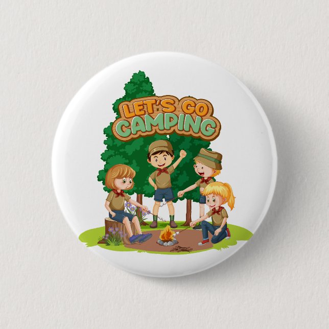 Lets Go Camping  6 Cm Round Badge (Front)