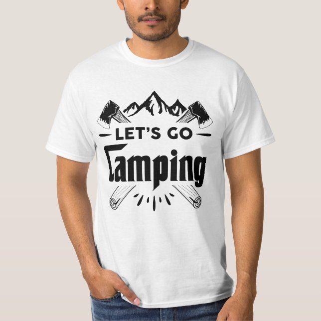 Lets go camping,  camping vibes T-Shirt (Front)