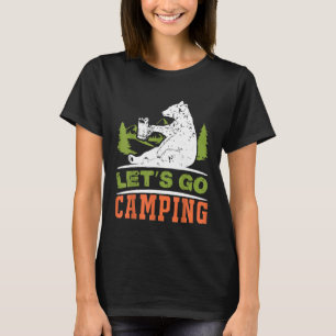 Lets Go Camping Mountains With Bear Drink A Beer O T-Shirt