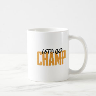 Lets Go Champ' Boxing Motivation Coffee Mug