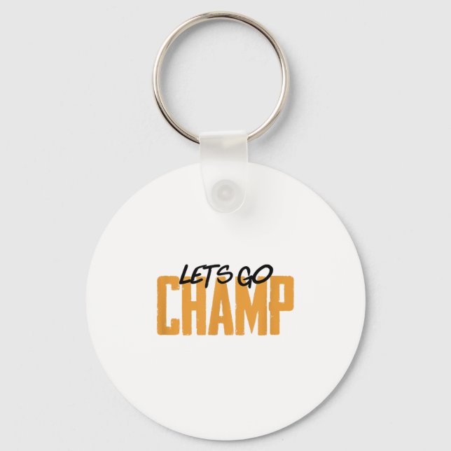 Lets Go Champ' Boxing Motivation  Key Ring (Front)