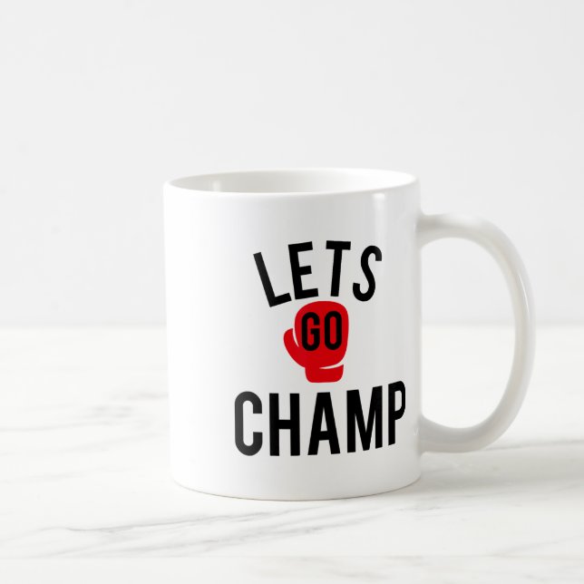 Lets Go Champ Graphic Boxing  Coffee Mug (Right)