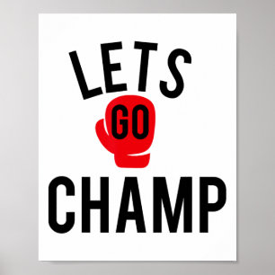 Lets Go Champ Graphic Boxing Poster