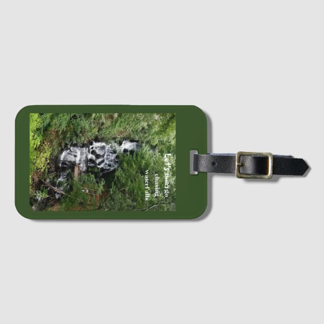 Let's Go Chasing Waterfalls  Luggage Tag (Front Horizontal)