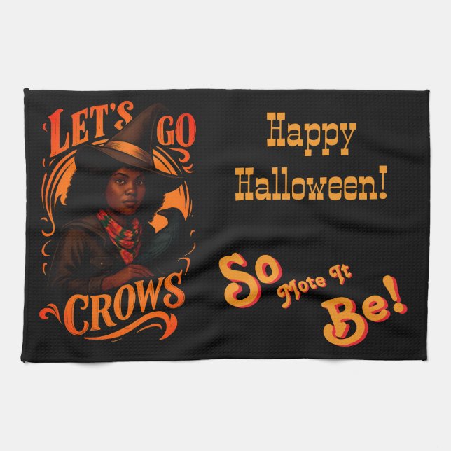 Let's Go Crows-Witch One-Happy Halloween Tea Towel (Horizontal)