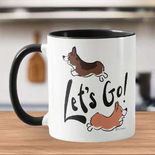 "Let's Go" Cute Corgi Fun Dog Motivational Mug