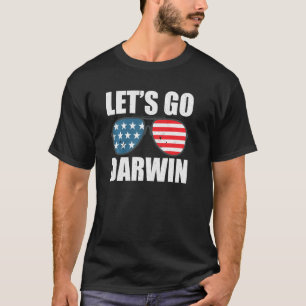 Let's Go Darwin Funny Sayings Trending Memes Let's T-Shirt