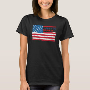 Let's Go Darwin Funny Trendy Sarcastic American Fl T-Shirt