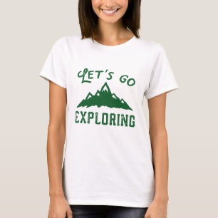 Let's Go Exploring T-Shirt