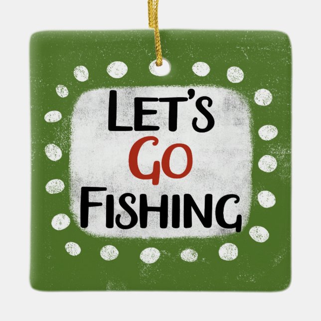 Let's Go Fishing Ornament (Front)
