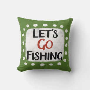 Let's Go Fishing Throw Pillow