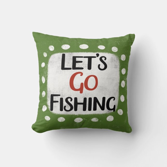 Let's Go Fishing Throw Pillow (Front)