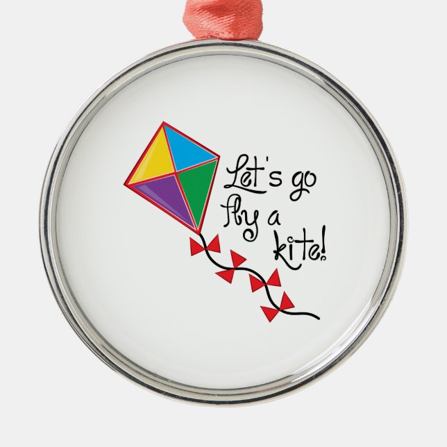 Lets Go Fly a Kite Metal Ornament (Front)