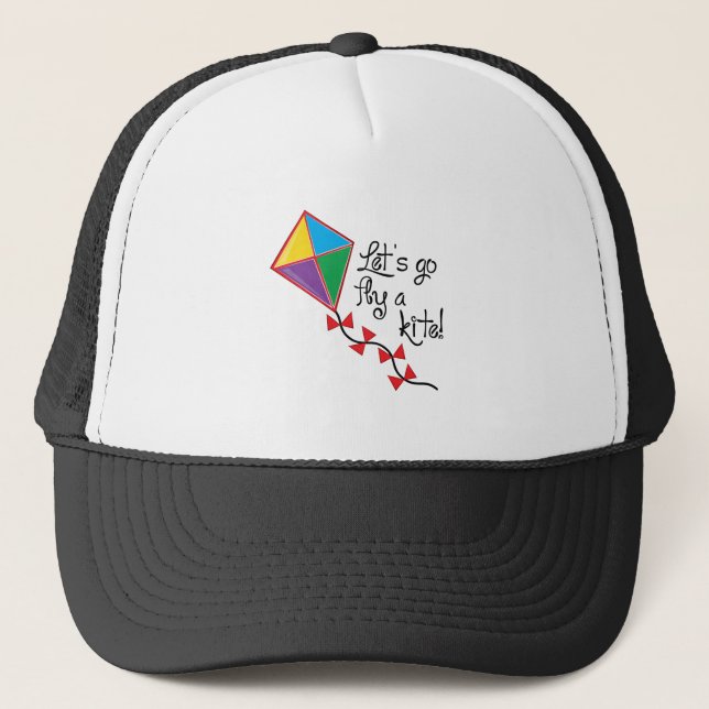 Lets Go Fly a Kite Trucker Hat (Front)