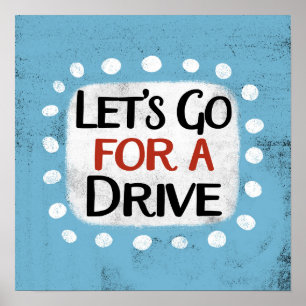 Let's Go For A Drive Poster Wall Art