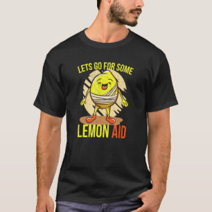 Lets Go For Some Lemon Aide Lemon First Responder T-Shirt