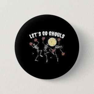 Lets Go Ghouls Cheerleader Halloween Skeleton Chee 6 Cm Round Badge