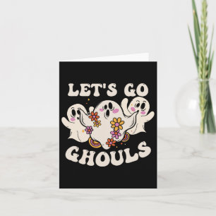 Lets Go Ghouls Costume Halloween Pumpkin Ghost Card