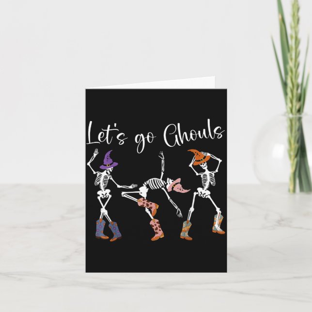 Let's Go Ghouls Dancing Skeleton Cowboy Western Ha Card (Front)