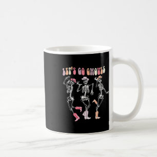 Let's Go Ghouls Dancing Skeleton Cowboy Western Ha Coffee Mug